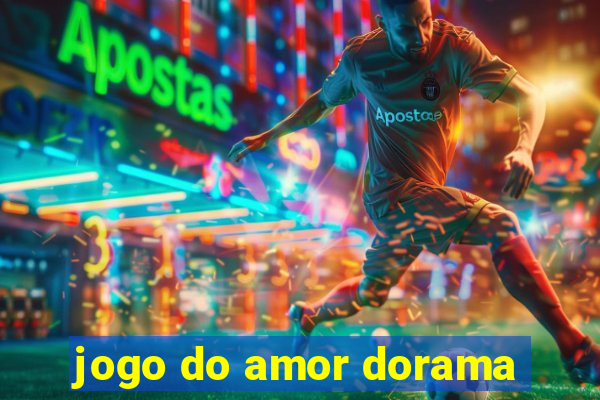 jogo do amor dorama